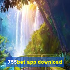 755bet app download